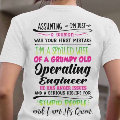 Grumpy Operator’s Wife Shirt - Funny Spoiled Queen