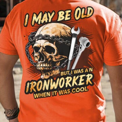 I May Be Old - Ironworker Vintage Skull